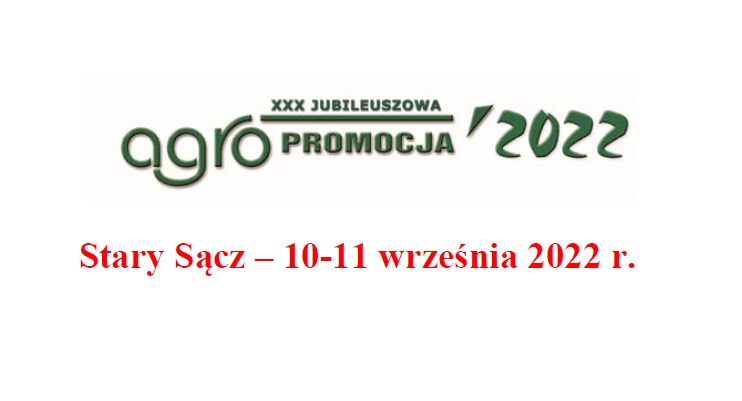 XXX Jubileuszowa Wystawa Rolnicza AGROPROMIOCJA 2022